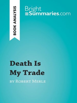 cover image of Death Is My Trade by Robert Merle (Book Analysis)